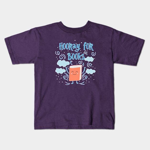 Hooray For Books Kids T-Shirt by LittleBunnySunshine